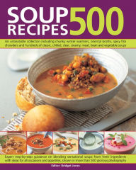 Title: 500 Soup Recipes: An unbeatable collection including chunky winter warmers, oriental broths, spicy fish chowders and hundreds of classic, chilled, clear, creany, meat, bean and vegetable soups, Author: Bridget Jones