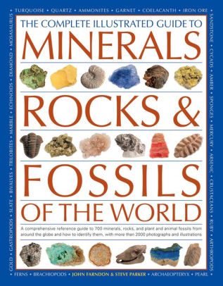 The Complete Illustrated Guide To Minerals Rocks