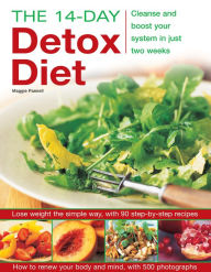 Title: The 14-Day Detox Diet: Cleanse and boost your system in just two weeks, Author: Maggie Pannell