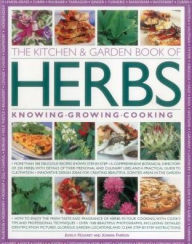 Title: The Kitchen & Garden Book of Herbs: Knowing, Growing, Cooking, Author: Jessica Houdret