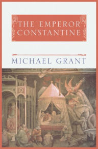 Title: The Emperor Constantine, Author: Michael Grant
