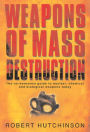 Weapons of Mass Destruction: The no-nonsense guide to nuclear, chemical and biological weapons today