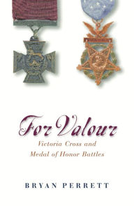 Title: For Valour, Author: Bryan Perrett