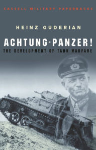 Title: Achtung Panzer!, Author: Heinz Guderian