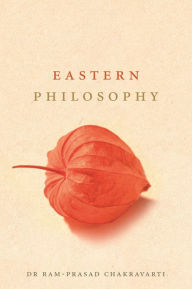 Title: Eastern Philosophy, Author: Chakravarthi Ram-Prasad