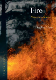 Title: Fire: Nature and Culture, Author: Stephen J. Pyne