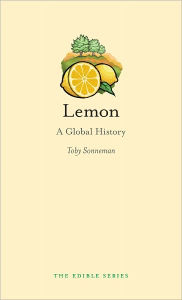 Title: Lemon: A Global History, Author: Toby Sonneman