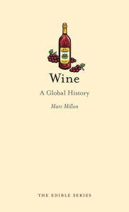 Title: Wine: A Global History, Author: Marc Millon