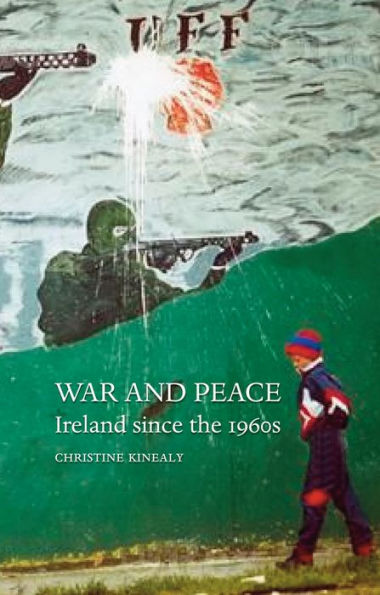 War and Peace: Ireland since the 1960s