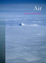 Title: Air: Nature and Culture, Author: Peter Adey