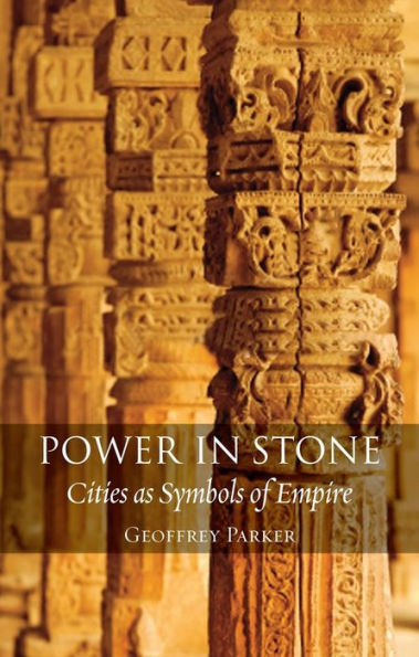 Power Stone: Cities as Symbols of Empire