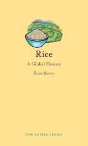 Title: Rice: A Global History, Author: Renee Marton