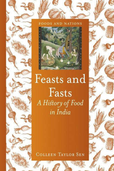 Feasts and Fasts: A History of Food India