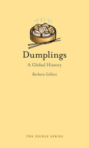 Title: Dumplings: A Global History, Author: Barbara Gallani