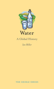 Title: Water: A Global History, Author: Ian Miller