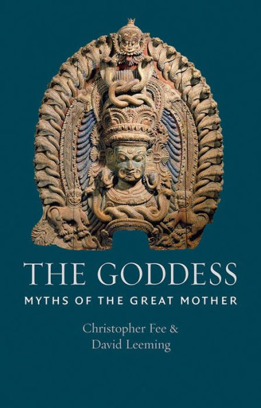 the Goddess: Myths of Great Mother