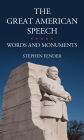 The Great American Speech: Words and Monuments