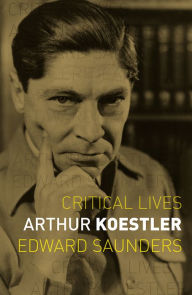 Title: Arthur Koestler, Author: Edward Saunders