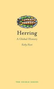 Title: Herring: A Global History, Author: Kathy Hunt