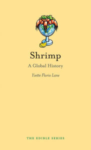 Title: Shrimp: A Global History, Author: Servando Montalva