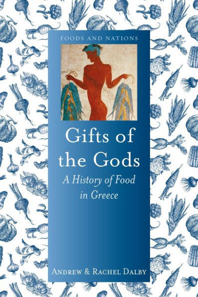 Gifts of the Gods: A History Food Greece
