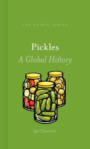 Title: Pickles: A Global History, Author: Jan Davison