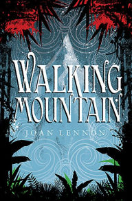 Title: Walking Mountain, Author: Joan Lennon