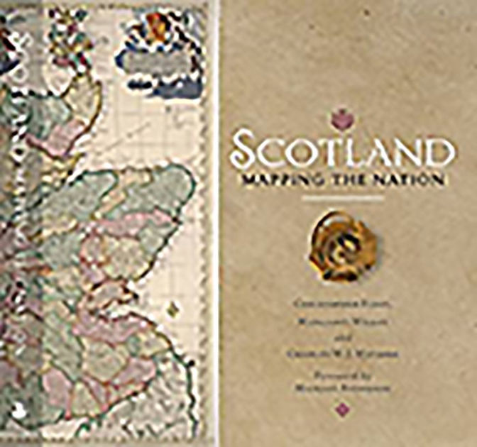 Scotland: Mapping the Nation by Christopher Fleet, Margaret Wilkes ...