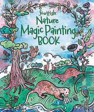 Magic Painting Book: Scottish Nature