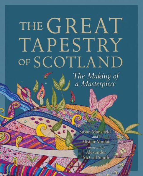 The Great Tapestry of Scotland: Making a Masterpiece