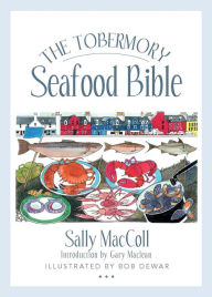 Title: The Tobermory Seafood Bible, Author: Sally MacColl