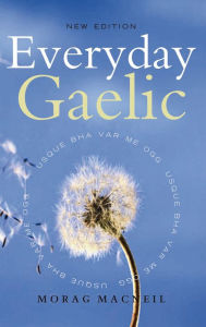 Title: Everyday Gaelic: With Audio Download, Author: Morag MacNeil