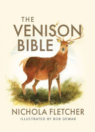 Title: The Venison Bible, Author: Nichola Fletcher