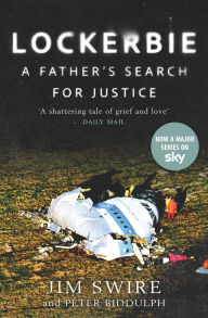 Text message book download Lockerbie: A Father's Search for Justice in English by Jim Swire, Peter Biddulph DJVU