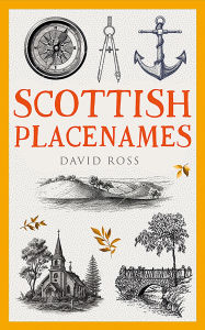 Title: Scottish Placenames, Author: David Ross