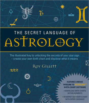 The Secret Language of Astrology: The Illustrated Key to Unlocking the Secrets of the Stars (PagePerfect NOOK Book)