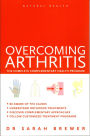 Overcoming Arthritis: The Complete Complementary Health Program