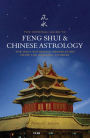 The Imperial Guide to Feng-Shui & Chinese Astrology: The Only Authentic Translation from the Original Chinese