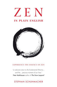 Title: Zen in Plain English: Experience the Essence of Zen, Author: Stephan Schuhmacher
