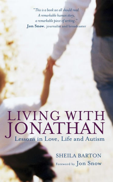 Living with Jonathan: Lessons in Love, Life and Autism