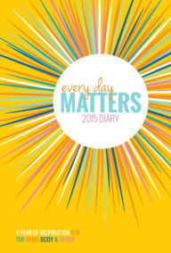 Title: 2015 Everyday Matters Desk Calendar, Author: Dani Dipirro