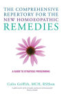 The Comprehensive Repertory for the New Homeopathic Remedies: A Guide to Strategic Prescribing