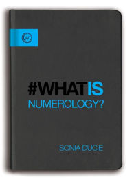 Title: What is Numerology?, Author: Sonia Ducie