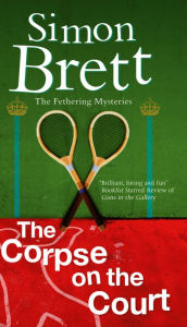 Title: The Corpse on the Court (Fethering Series #14), Author: Simon Brett