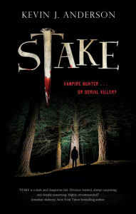 Title: Stake, Author: Kevin J. Anderson