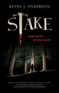 Title: Stake, Author: Kevin J. Anderson