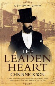 Title: The Leaden Heart, Author: Chris Nickson