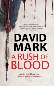Title: Rush of Blood, Author: David Mark