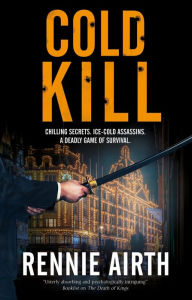 Title: Cold Kill, Author: Rennie Airth
