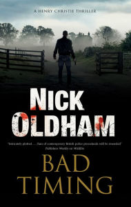 Title: Bad Timing, Author: Nick Oldham